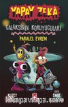 Paralel Evren - Galaksinin Koruyucuları - Yapay Zeka