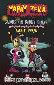 Paralel Evren - Galaksinin Koruyucuları - Yapay Zeka