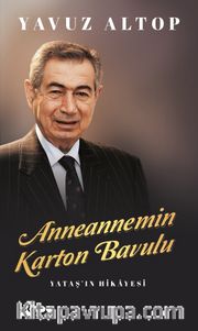 Anneannemin Karton Bavulu <br /> Yataş’ın Hikayesi