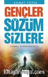 Gençler Sözüm Sizlere (Temel Değerlerimiz)