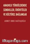 Anadolu Türkülerinde Semboller, Örüntüler ve Kültürel Bağlamlar