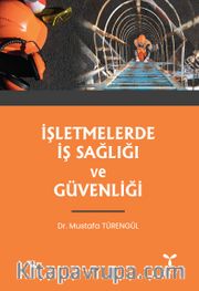 İşletmelerde İş Sağlığı ve Güvenliği