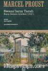Swann’ların Tarafı / Kayıp Zamanı Ararken (Cilt 1)