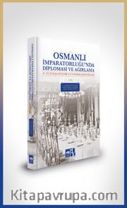 Osmanlı İmparatorluğu'nda Diplomasi ve Ağırlama <br /> 19 Yüzyılda İstanbul'un Önemli Konukları