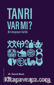 Tanrı Var mı? <br /> Bir Arayışın Tarihi