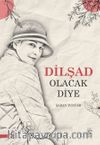 Dilşad Olacak Diye