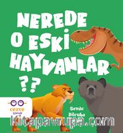 Nerede O Eski Hayvanlar ?