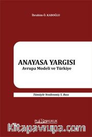 Anayasa Yargısı <br /> Avrupa Modeli ve Türkiye