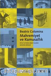 Mahremiyet ve Kamusallık <br /> Kitle İletişim Aracı Olarak Modern Mimari