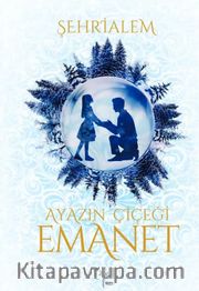 Ayazın Çiçeği / Emanet