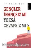 Gençler İnançsız mı  Yoksa Cevapsız mı?