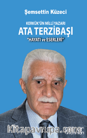 Kerkük’ün Milli Yazarı Ata Terzibaşı (Hayatı ve Eserleri)