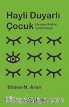 Hayli Duyarlı Çocuk