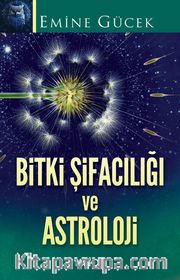 Bitki Şifacılığı ve Astroloji 