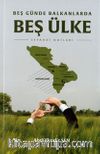 Beş Günde Balkanlarda Beş Ülke