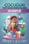 Çocuğun Yüksek Yararının Korunması Bağlamında Aşı Karşıtlığı