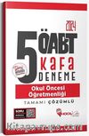 2024 ÖABT Okul Öncesi Öğretmenliği 5 Kafa Deneme Çözümlü 