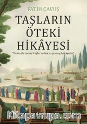Taşların Öteki Hikayesi