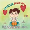 Hayaller Küser mi?
