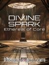 Divine Spark & Ethereal Of Core