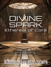 Divine Spark <br /> Ethereal Of Core