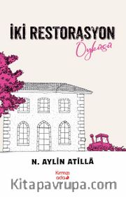 İki Restorasyon Öyküsü
