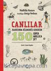 Canlılar Hakkında Bilmeniz Gereken 150 Süper Akıllıca Şey