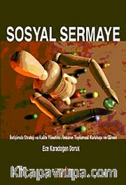 Sosyal Sermaye <br /> İletişimde Strateji ve Kalite Yönetimi İnsanın Toplumsal Kuruluşu ve Güven
