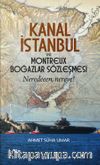 Kanal İstanbul ve Montreux Boğazlar Sözleşmesi