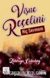 Vişne Reçelini Hiç Sevmem