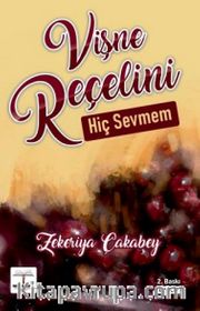 Vişne Reçelini Hiç Sevmem