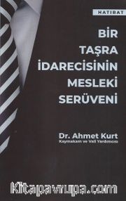 Bir Taşra İdarecisinin Mesleki Serüveni