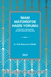 İmam Matürîdî'de Hadis Yorumu &Te'vîlatü'l-Kur'an'daki Kelamî Hadisler Özelinde