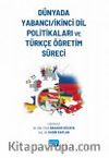 Dünyada Yabancı-İkinci Dil Politikaları ve Türkçe Öğretim Süreci