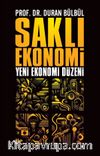 Saklı Ekonomi & Yeni Ekonomi Düzeni