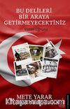 Bu Delileri Bir Araya Getirmeyecektiniz