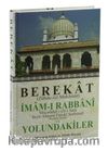 Berekat (Zübde-tül Makamat) İmam-ı Rabbani ve Yolundakiler
