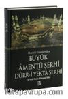 Osmanlı Klasiklerin'den Büyük Amentü Şerhi ve Dürr-i Yekta Şerhi