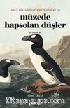 Müzede Hapsolan Düşler