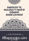 Endülüs’te Mulûku’t-Tava’if Dönemi Edebî Çevresi (392 - 424/1031-1090)