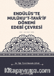 Endülüs’te Mulûku’t-Tava’if Dönemi Edebî Çevresi (392 - 424/1031-1090)