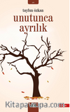 Unutunca Ayrılık