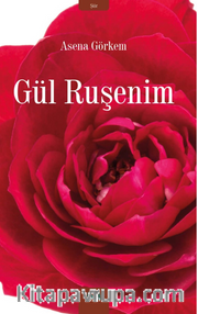 Gül Ruşenim