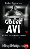 Gölge Avı / Her Lanet, Gizli Bir Gerçeğin Bekçisidir