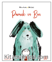 Pamuk ve Ben