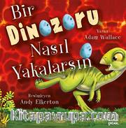 Bir Dinozoru Nasıl Yakalarsın