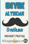 Bıyık Altından Öyküler