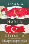 Lozan'a Hayır Diyenler