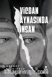 Vicdan Aynasında İnsan