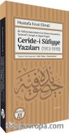 Bir Sûfînin Kaleminden Son Dönem Osmanlının,  Tasavvufî, Sosyal ve Siyasî Hayatı Cerîde-i Sûfiyye Yazıları (1913-1919)